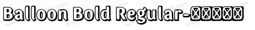 Balloon Bold Regular字体转换